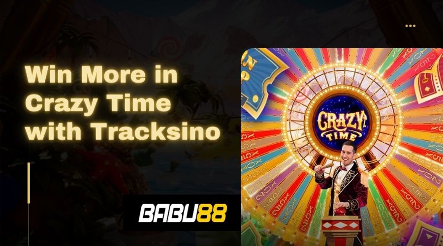 Win More in Crazy Time with Tracksino